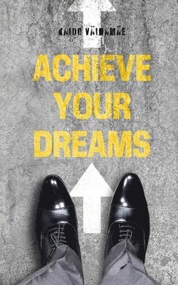 Achieve Your Dreams 1