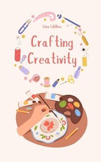 bokomslag Crafting Creativity