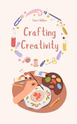 bokomslag Crafting Creativity