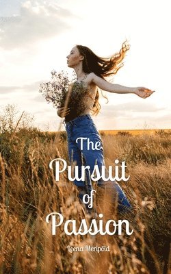 The Pursuit of Passion 1