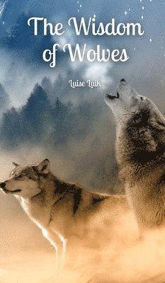 The Wisdom of Wolves 1