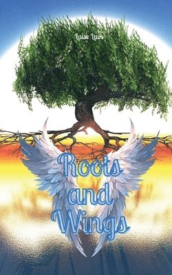 Roots and Wings 1