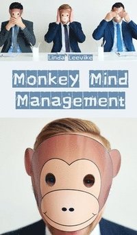 bokomslag Monkey Mind Management