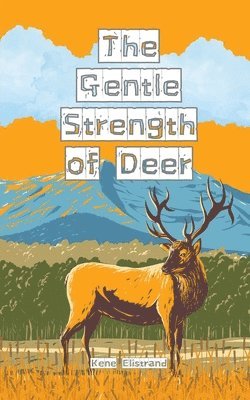 The Gentle Strength of Deer 1