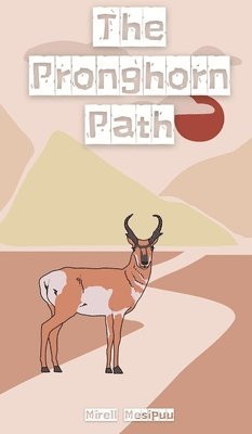 The Pronghorn Path 1