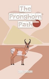 bokomslag The Pronghorn Path