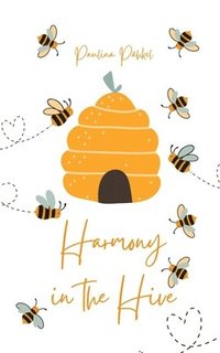 bokomslag Harmony in the Hive