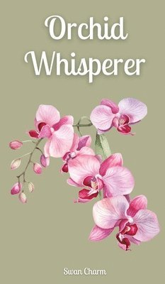 Orchid Whisperer 1