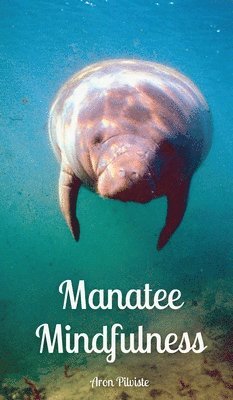 bokomslag Manatee Mindfulness