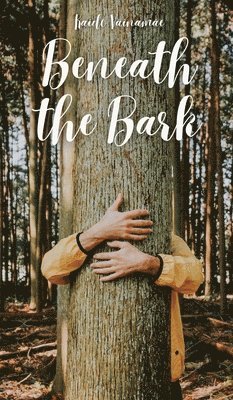 Beneath the Bark 1