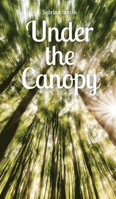 Under the Canopy 1