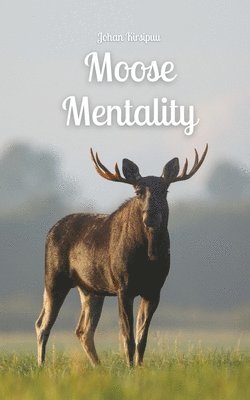 bokomslag Moose Mentality