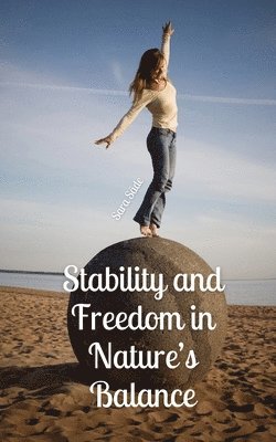 bokomslag Stability and Freedom in Nature's Balance