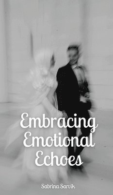 Embracing Emotional Echoes 1