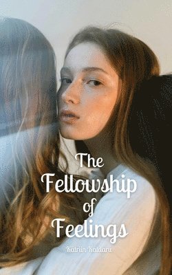 The Fellowship of Feelings 1