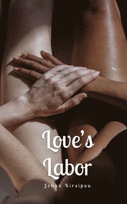 Love's Labor 1