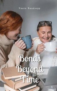 bokomslag Bonds Beyond Time