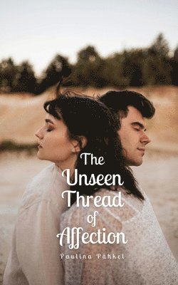 The Unseen Thread of Affection 1