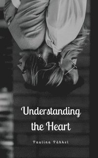 bokomslag Understanding the Heart