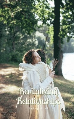 bokomslag Revitalizing Relationships