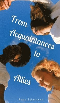 From Acquaintances to Allies 1