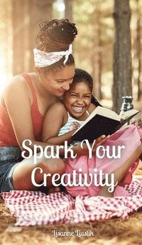 bokomslag Spark Your Creativity