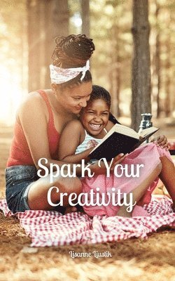 bokomslag Spark Your Creativity