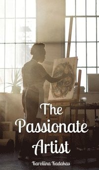 bokomslag The Passionate Artist