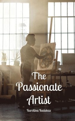 bokomslag The Passionate Artist