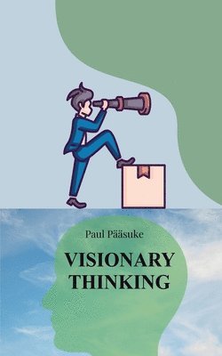 bokomslag Visionary Thinking