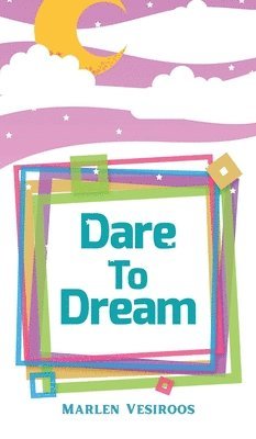 Dare to Dream