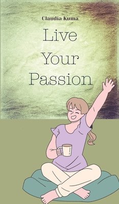 Live Your Passion 1