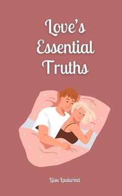 bokomslag Love's Essential Truths