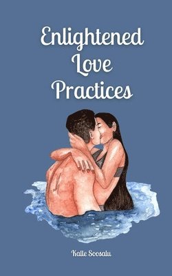 Enlightened Love Practices 1