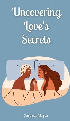 bokomslag Uncovering Love's Secrets