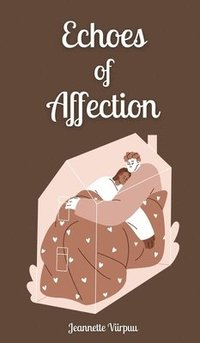 bokomslag Echoes of Affection