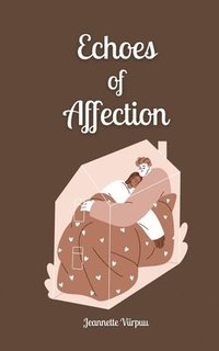 bokomslag Echoes of Affection