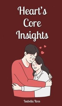 bokomslag Heart's Core Insights