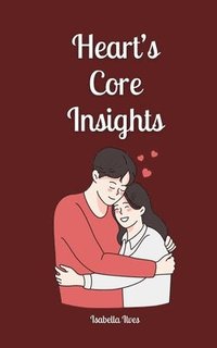 bokomslag Heart's Core Insights