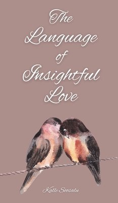 bokomslag Language of Insightful Love