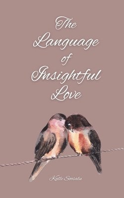 bokomslag Language of Insightful Love