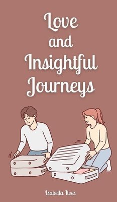 Love and Insightful Journeys 1