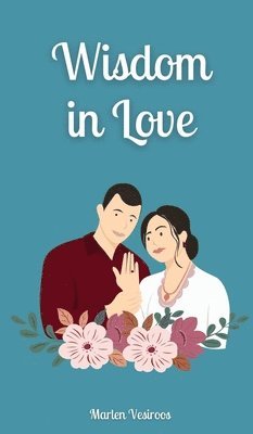 Marlen Vesiroos - Wisdom in Love, Inbunden