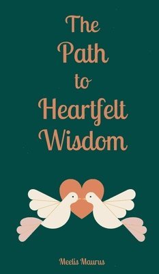 The Path to Heartfelt Wisdom 1