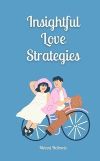 bokomslag Insightful Love Strategies