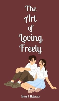 The Art of Loving Freely 1