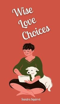 bokomslag Wise Love Choices