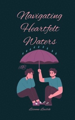 Navigating Heartfelt Waters 1