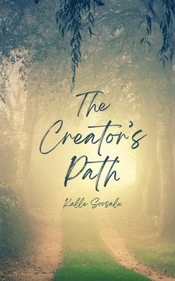 Kalle Soosalu - Creator's Path, Häftad