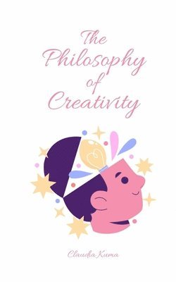 The Philosophy of Creativity 1